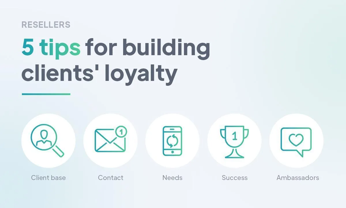 5 tips for building clients' loyalty
